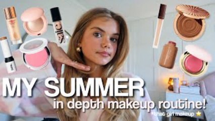 MY SUMMER IN DEPTH MAKEUP ROUTINE ⭐️ glowy,that girl routine