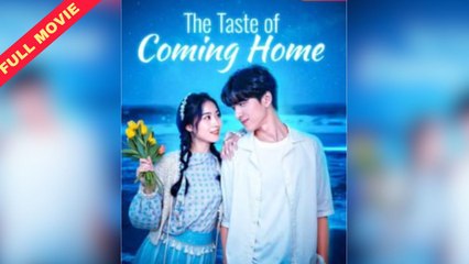 The Taste Of Coming Home | CHINESE DRAMA