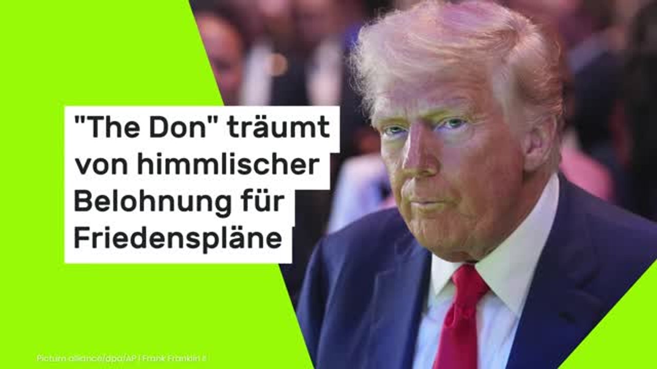 The Don' träumt von himmlischer Belohnung für Friedenspläne