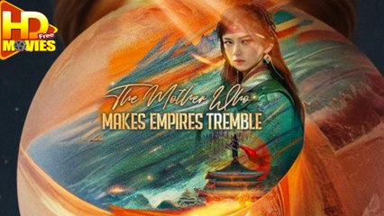 The Mother Who Makes Empires Tremble Full Episode - Full Movie