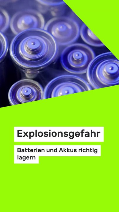 Explosionsgefahr: Batterien und Akkus richtig lagern