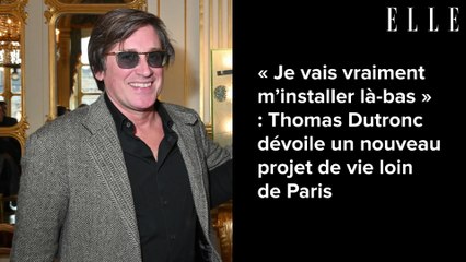 « Je vais vraiment m’installer là-bas » : Thomas Dutronc dévoile un nouveau projet de vie loin de Paris
