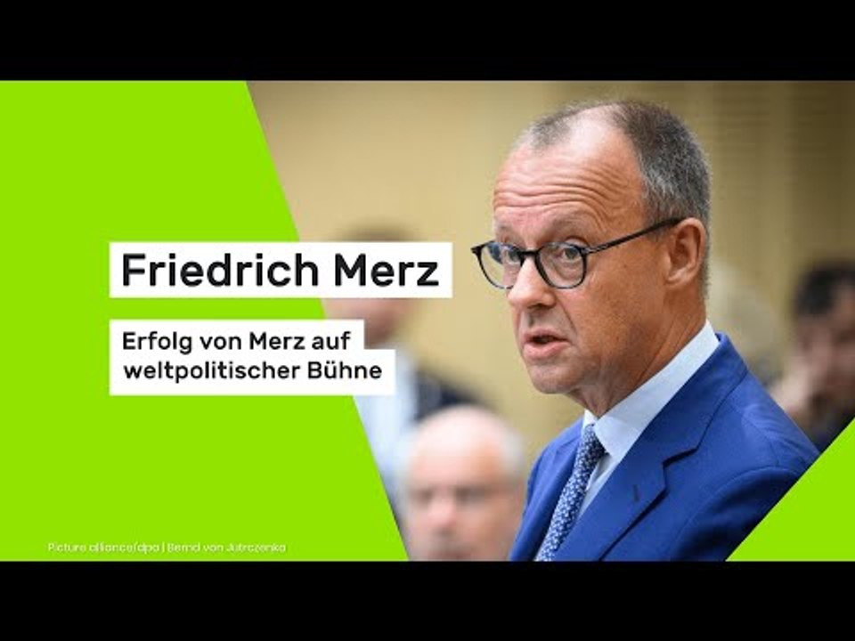 Friedrich Merz: Erfolg von Merz auf weltpolitischer Bühne