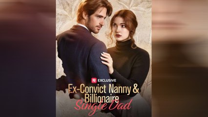 Ex-Convict Nanny & Billionaire Single Dad