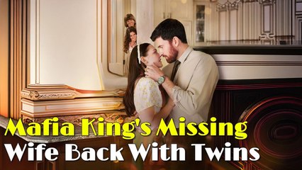 Mafia Kings Missing Wife Back With Twins – Full HD Movie [English Sub] | Watch Till The End