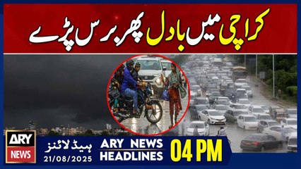 Monsoon Rains in Karachi - Weather Update || ARY News 4 PM Headlines || 21st Aug 2025
