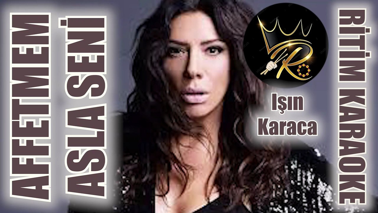 Affetmem Asla Seni - Işın Karaca ✩ Ritim Karaoke (Nihavend 8/8 Düyek Beste Yıldırım Gürses)