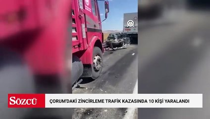 Çorum'daki zincirleme trafik kazasında 10 kişi yaralandı