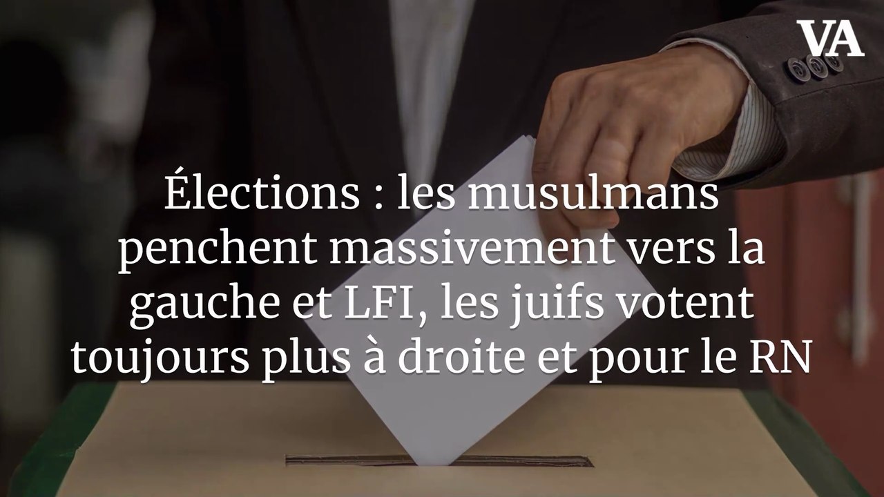 Élections : les musulmans penchent massivement vers la gauche et LFI, les juifs votent toujours plus à droite et pour le RN