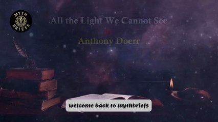 Summary of All the Light We Cannot See by Anthony Doerr