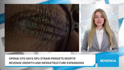 OpenAI CFO Says GPU Strain Persists Despite Revenue Growth And Infrastructure Expansions