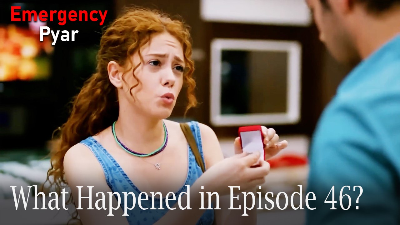 Emergency Pyar - What Happened in Episode 46?