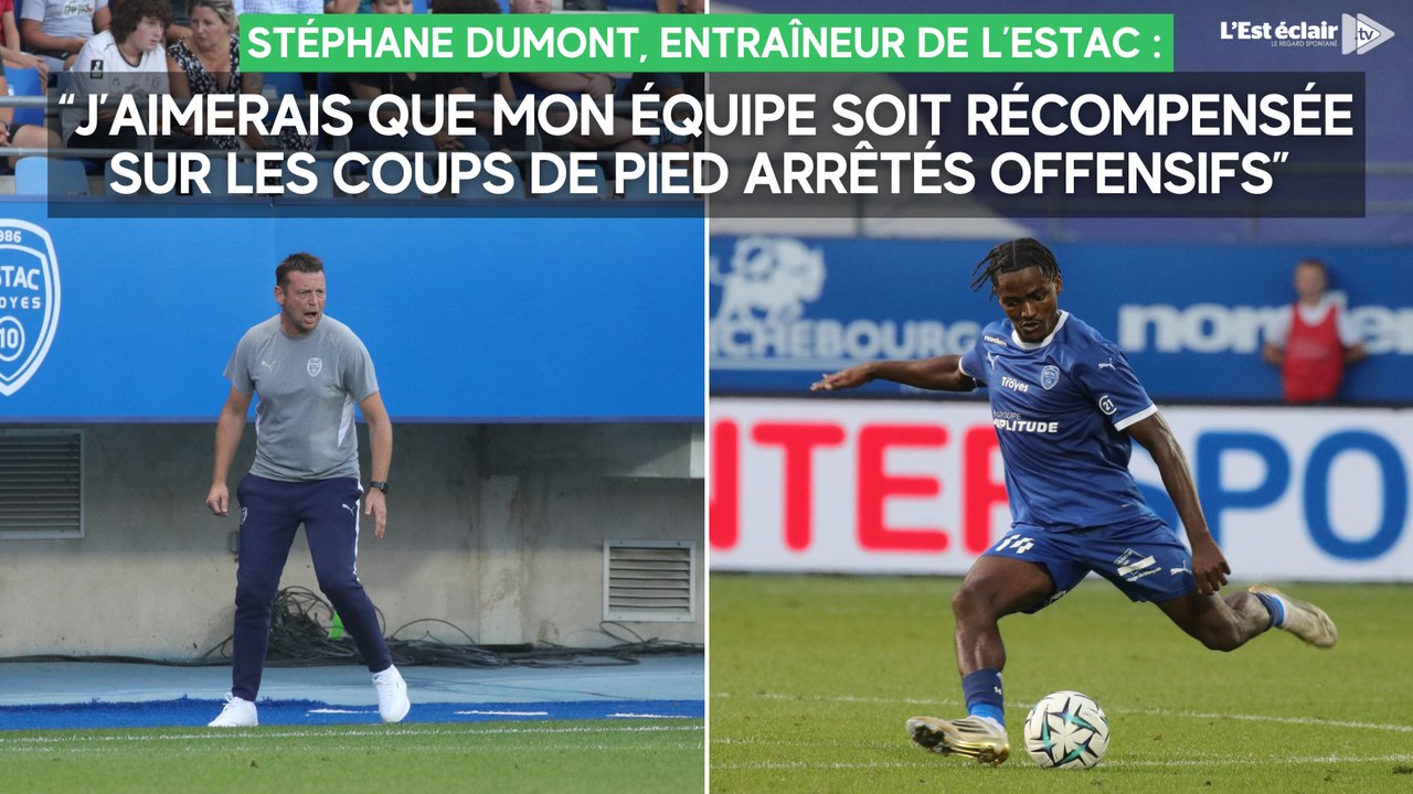 “J’aimerais que mon équipe soit récompensée sur les coups de pieds arrêtés offensifs” déclare Stéphane Dumont