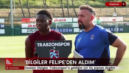 Kazeem Olaigbe: Trabzonspor'a geldiğim için hiç pişman değilim