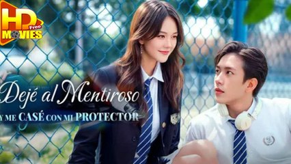 Dejé Al Mentiroso Y Me Casé Con Mi Protector Completa en Español