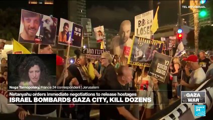 Netanyahu orders new talks to release all hostages, pushes ahead with Gaza City takeover