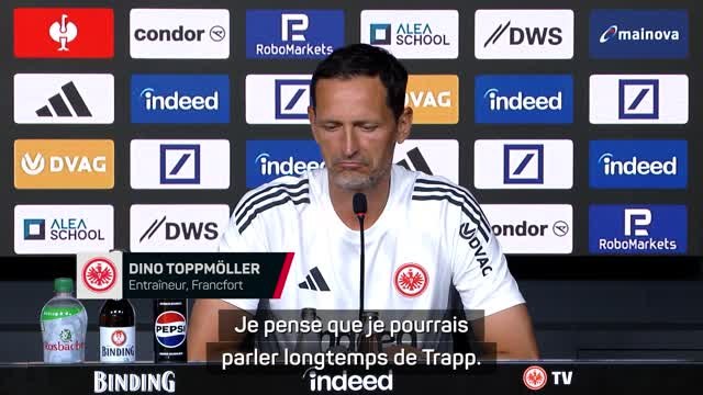 Francfort - Toppmöller : “Trapp a deux cœurs, un pour Francfort et un pour Paris”