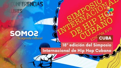 18ª edición del Simposio Internacional de Hip Hop Cubano SOMOS 21-08-2025