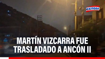 Martín Vizcarra abandonó Barbadillo: Expresidente fue trasladado por el INPE hacia el penal Ancón II