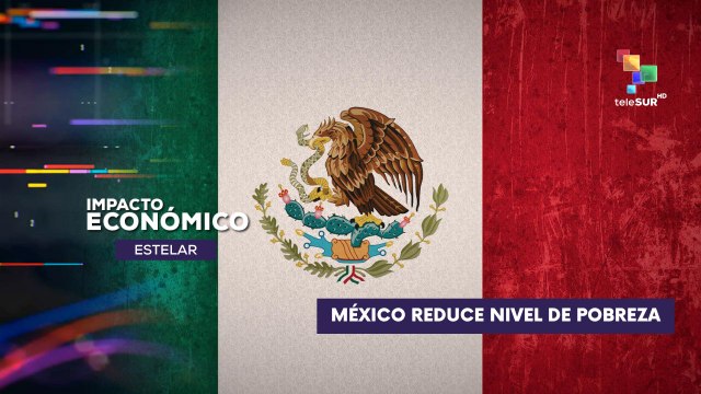 México alcanza el nivel de pobreza IMPACTO ECONÓMICO ESTELAR 22-08-2025