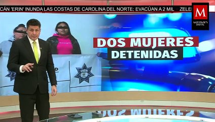 En Edomex, autoridades detienen a dos mujeres acusadas de extorsión