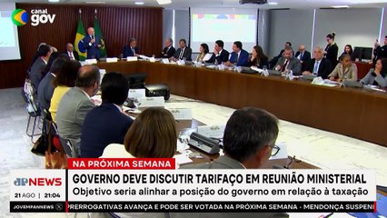 Governo planeja discutir tarifaço em reunião ministerial