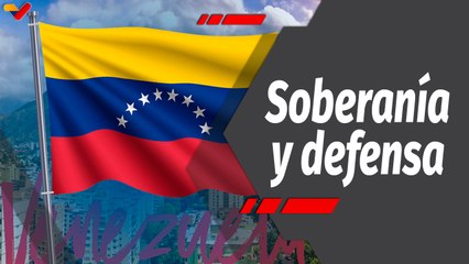 Programa 360º | Defensa y soberanía nacional