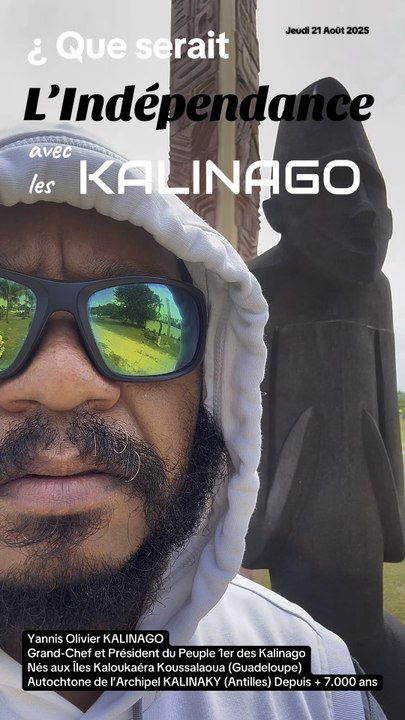 ‼️ Que Serait l’Indépendance avec les KALINAGO ⁉️Temps⏰ de la ⏳Restitution🗿 Analyse📚 et Explications💕 Jeudi 21 Août 2025🎥 Yannis Olivier KALINAGO : Grand-Chef et Président du Peuple 1er des Kalinago Nés aux Îles Kaloukaéra Koussalaoua Autochtone KALINAKY