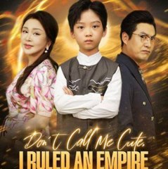 Don't Call Me Cute I Ruled An Empire - Full Movies