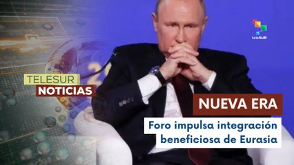 Rusia concluye foro internacional sobre cooperación euroasiática con 55 países