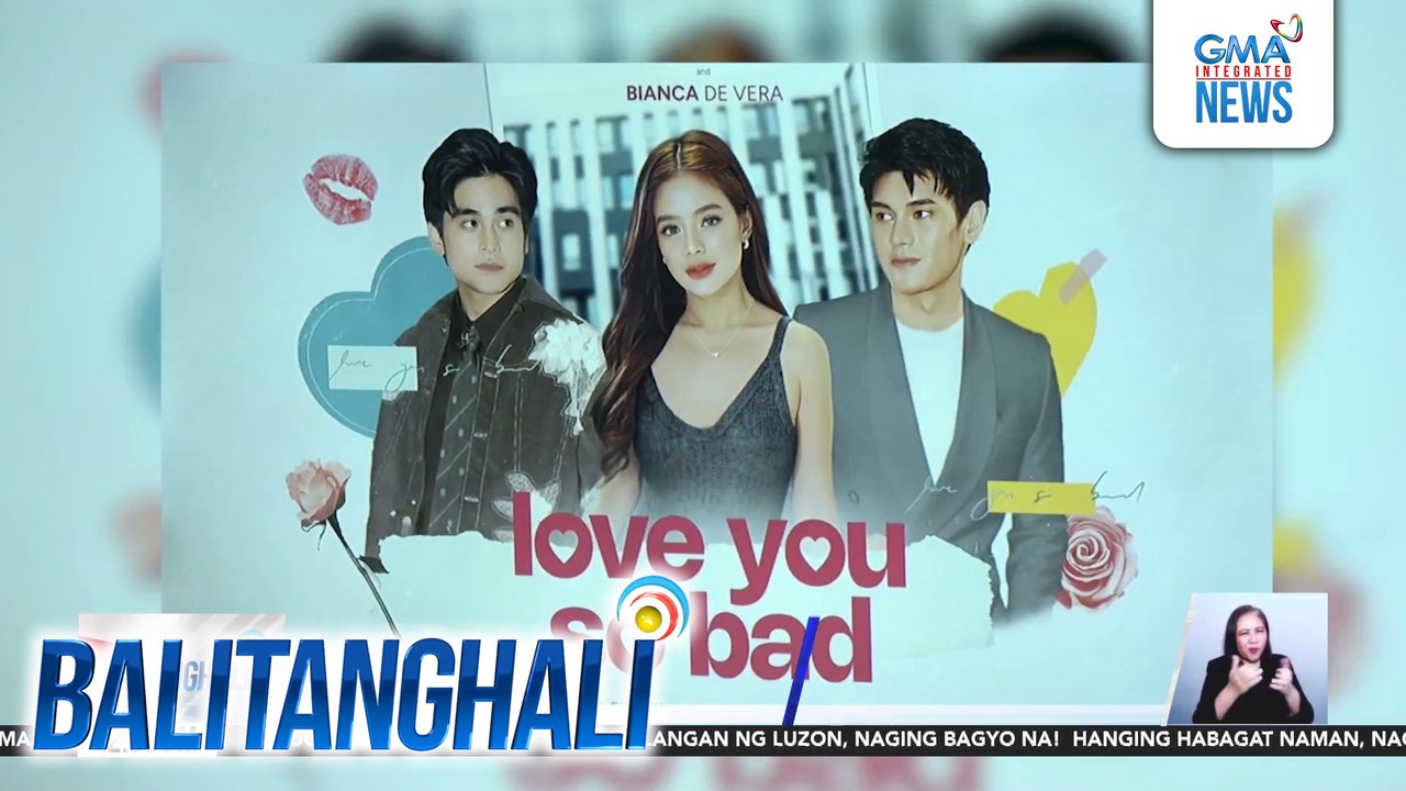 Will Ashley, Dustin Yu, at Bianca de Vera, excited na sa movie nilang "Love You So Bad" | Balitanghali