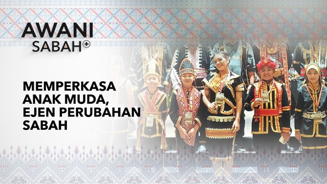 AWANI Sabah+: Memperkasa anak muda, ejen perubahan Sabah