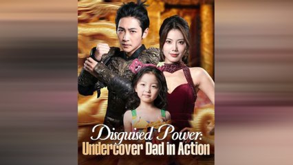 Disguised Power Undercover Dad In Action