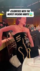 celebrities with worst habits 🤮
