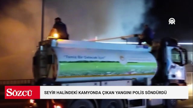 Seyir halindeki kamyonda çıkan yangını polis söndürdü