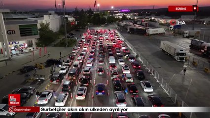 Edirne'de gurbetçiler akın akın ülkeden ayrılıyor