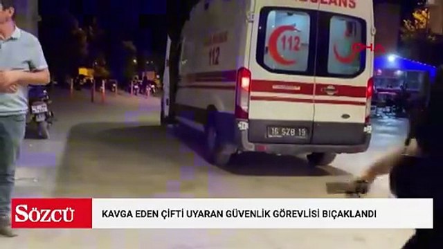 Kavga eden çifti uyaran güvenlik görevlisi bacağından bıçaklandı