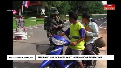 Thailand umum pakej bantuan ekonomi sempadan