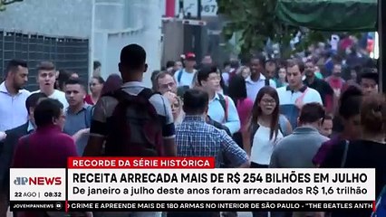 Arrecadação federal bate recorde de R$ 245 bilhões em julho