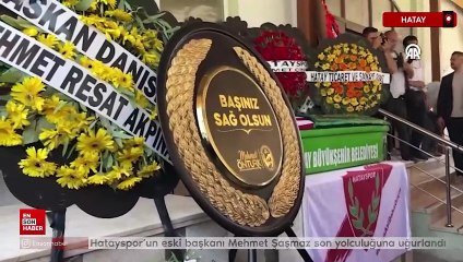 Hatayspor’un eski başkanı Mehmet Şaşmaz son yolculuğuna uğurlandı