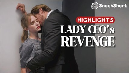 Lady CEO’s Revenge – FULL HD MOVIE [Eng Sub]