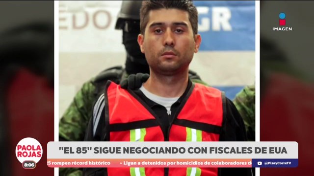 El 85 busca negociar con fiscales de Estados Unidos | DPC con Paola Rojas