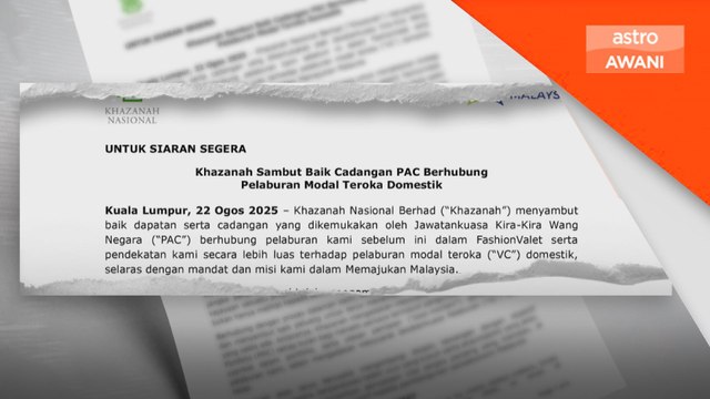Khazanah sambut baik cadangan PAC berhubung pelaburan modal teroka domestik