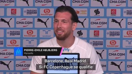 Marseille - En LDC, Højbjerg aimerait jouer Barcelone, le Real, le Bayern ou... le FC Copenhague !
