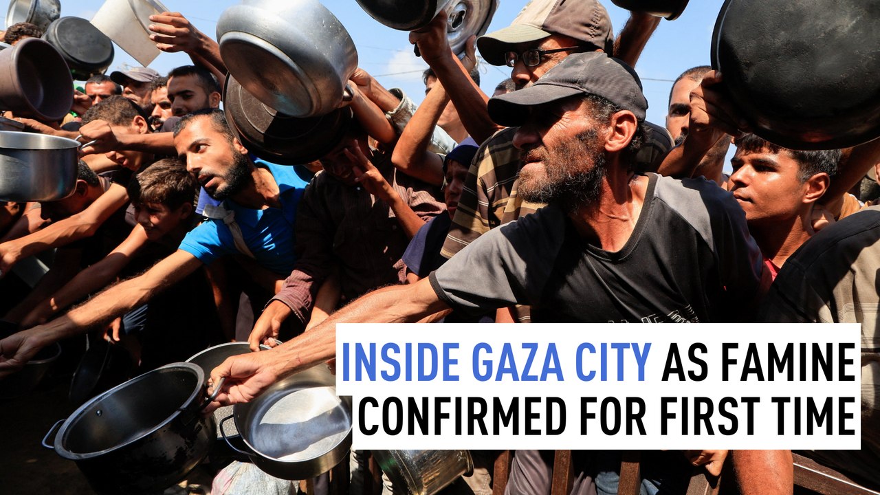Inside Gaza City as famine confirmed for first time