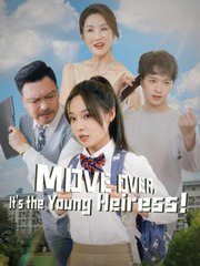 Move Over, It’s The Young Heiress! (2025) - FULL HD [Eng Sub]