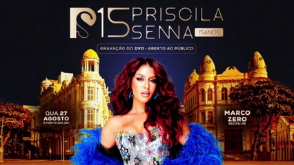 Gravação do DVD de 15 anos de Priscila Sena: Atrações, Estrutura Gigantesca e Segurança para o show no Marco Zero
