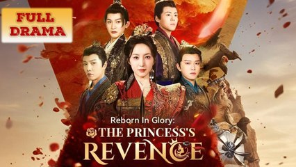 Reborn In Glory The Princess's Revenge Full Episode