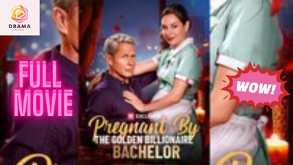 Pregnant By The Golden Billionaire Bachelor – Full HD Movie [English Sub] | Watch Till The End