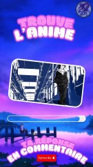Trouve L’anime : Quel est l'anime #1 selon toi ?